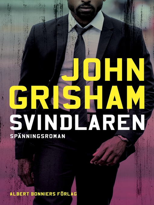 Titeldetaljer för Svindlaren av John Grisham - Tillgänglig